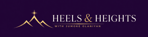 Heels & Heights with Jumoke Olaniyan